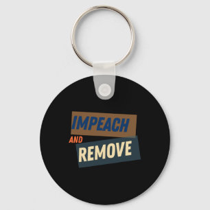 Trump - Impeach And Remove Key Ring