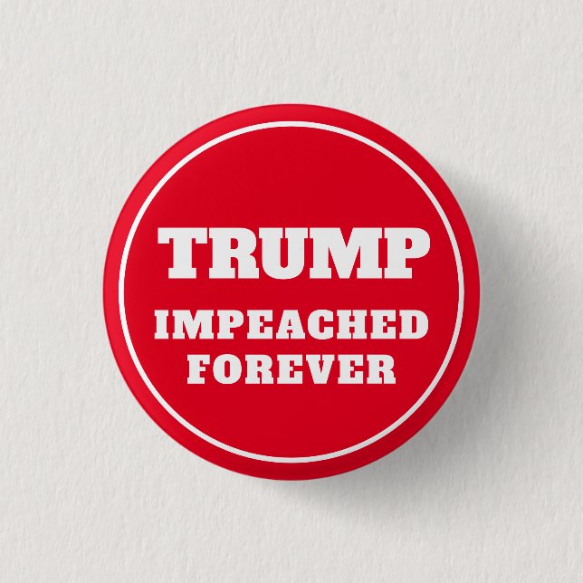 Trump Impeached Forever Red 3 Cm Round Badge (Front)