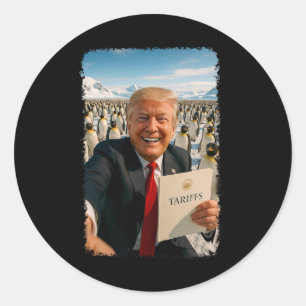 Trump Imposing Tariff On Penguin Ironic Politics M Classic Round Sticker