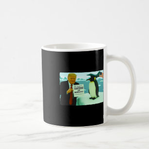 Trump Imposing Tariff On Penguin Ironic Politics M Coffee Mug
