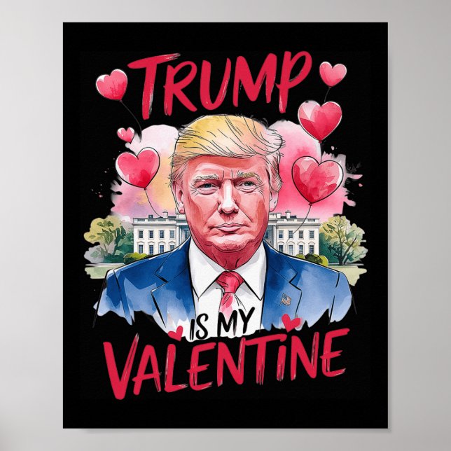 Trump In My Valentine Funny Valentine's Day Daddy' Poster (Front)