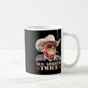 Trump Ination Attempt Trump 2024 You Missed Twice Coffee Mug