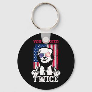 Trump Ination Attempt Trump 2025 You Missed Twice Key Ring