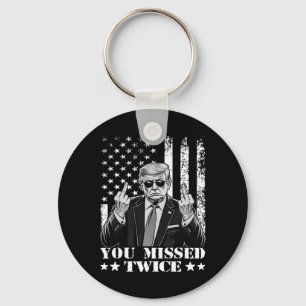 Trump Ination Attempt Trump 2025 You Missed Twice Key Ring