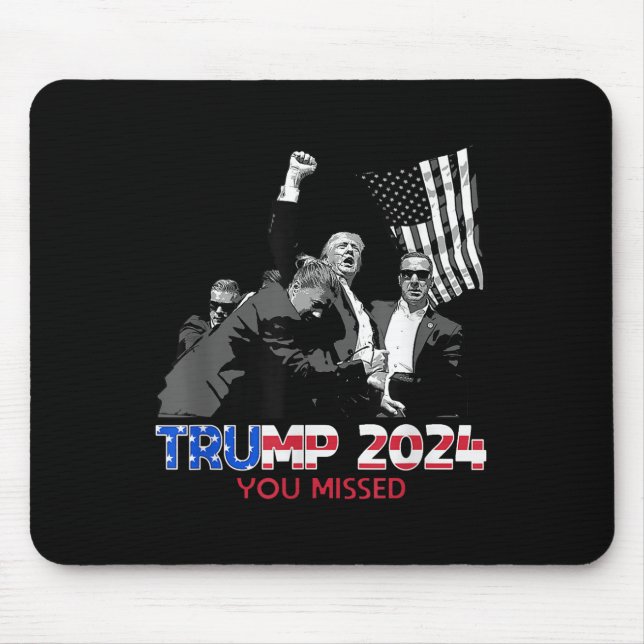 Trump Ination Bloody Ear Butler Trump Xou Missed  Mouse Mat (Front)