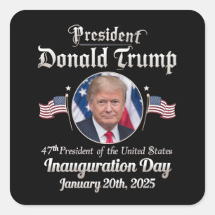 Trump Inauguration Day 2025 47th USA President Square Sticker