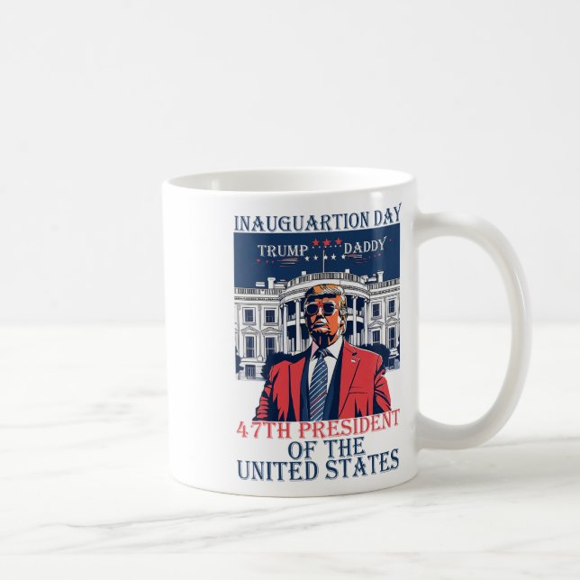 Trump Inauguration Day 2025 47th Usa President Whi Coffee Mug (Right)