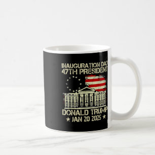 Trump Inauguration Day 2025 47th Usa President Whi Coffee Mug