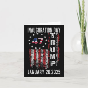 Trump Inauguration Day 2025 Donald Trump 2025 47 P Card