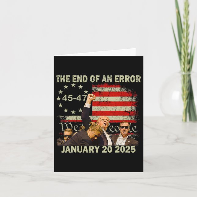 Trump Inauguration Day 2025 End Of An Error Presid Card (Front)