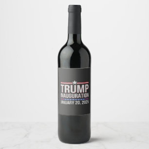 Trump inauguration Day January 2025 President  Wine Label