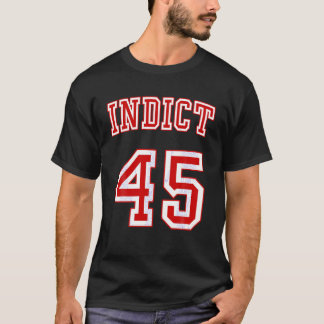 Trump Indict 45 T Shirt
