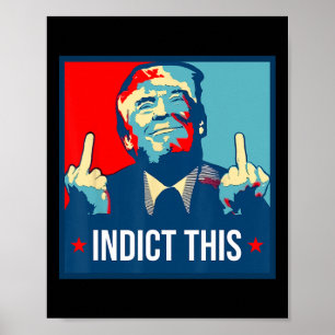 Trump Indict This Political Arrest For Republican Poster