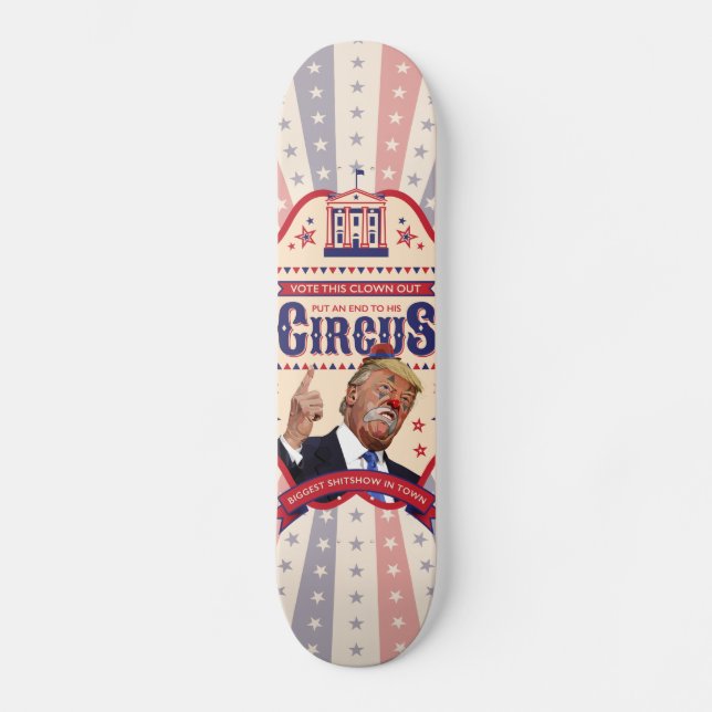 Trump Is A Clown - Vintage Circus Poster Skateboard (Front)