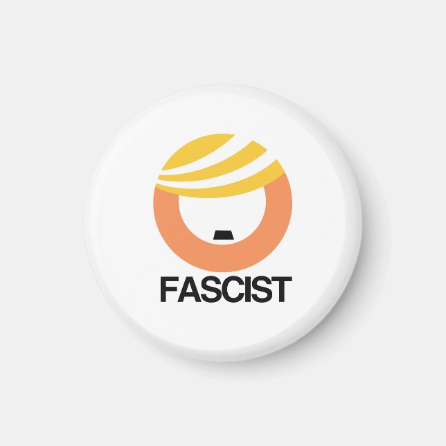 Trump is a Fascist Magnet (Front)