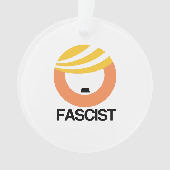 Trump is a Fascist Ornament (Front)