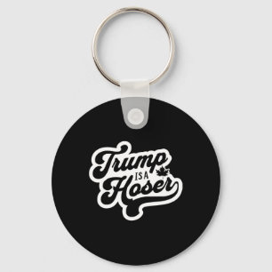Trump Is A Hoser Funny Maple Leaf Canada Canadian Key Ring