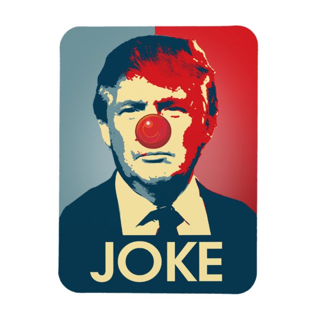 Trump is a Joke - Anti-Trump Propaganda Magnet (Vertical)
