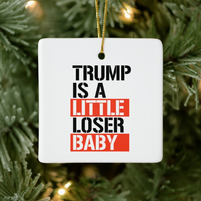 Trump is a loser ceramic ornament (Tree)