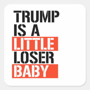 Trump is a loser square sticker