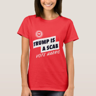 trump is a scab t shirt