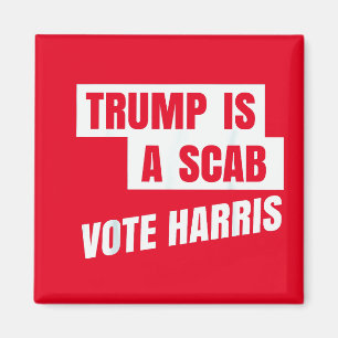 Trump Is A Scab Trump’s a Scab Magnet