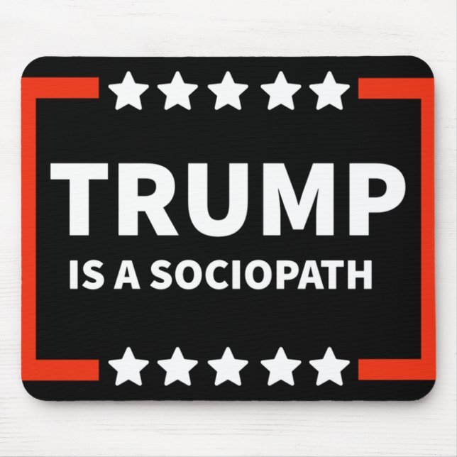 Trump Is A Sociopath 1  Mouse Mat (Front)