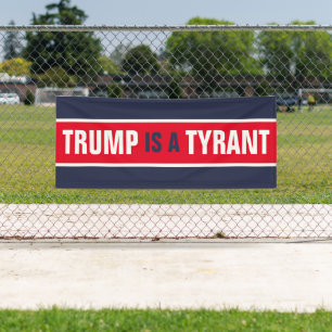 Trump is a Tyrant GOP Politics Banner