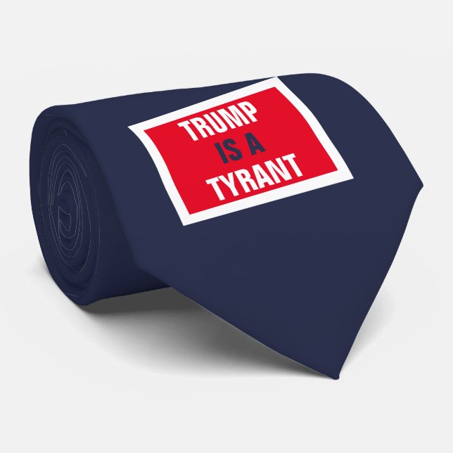 Trump is a Tyrant GOP Politics Pattern Tie (Rolled)