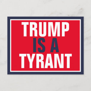 Trump is a Tyrant GOP Politics Postcard