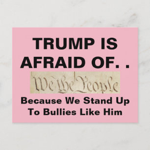 Trump is Afraid of We the People Anti-Bullies Postcard