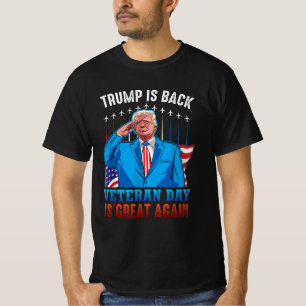 Trump is Back Veterans Day is Great Again T-Shirt