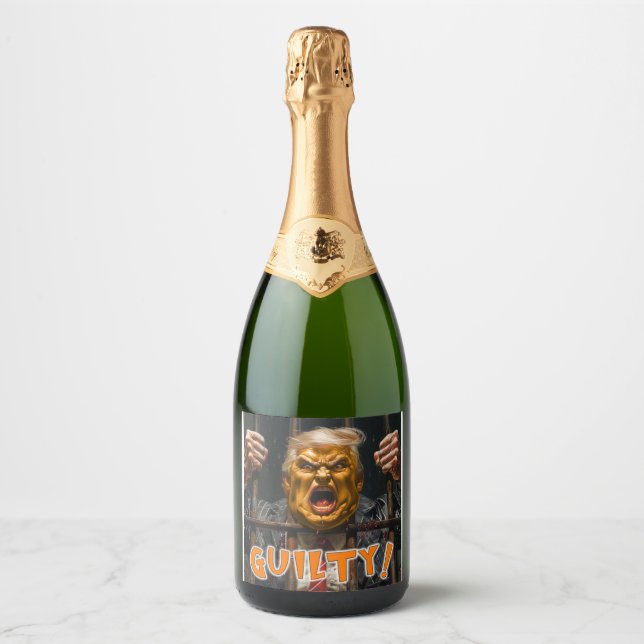 TRUMP IS FOUND GUILTY ON ALL COUNTS SPARKLING WINE LABEL (Front)