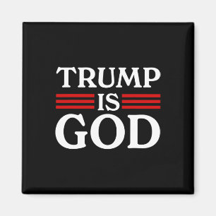 Trump Is God Funny Trump Is God 3 Magnet