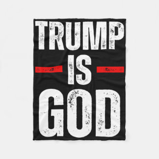 Trump Is God Funny Trump Is God  Fleece Blanket