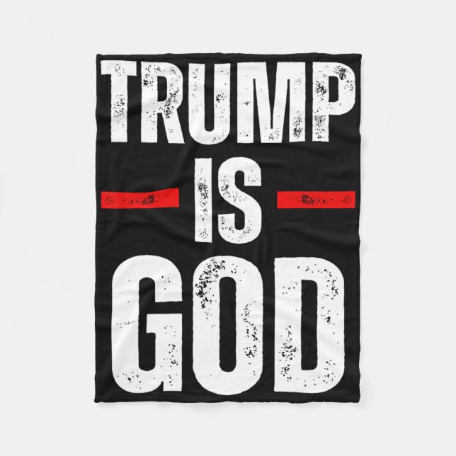 Trump Is God Funny Trump Is God  Fleece Blanket (Front)