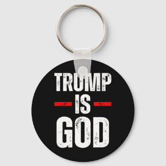 Trump Is God Funny Trump Is God  Key Ring