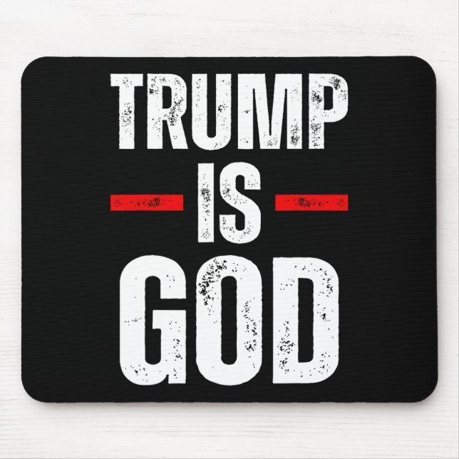 Trump Is God Funny Trump Is God  Mouse Mat (Front)