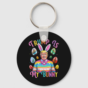 Trump Is My Bunny Spring Hunt Eggs Make Easter Gre Key Ring