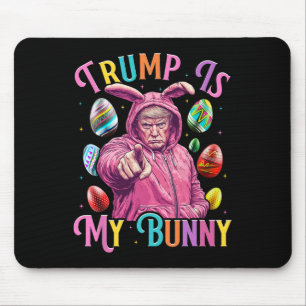 Trump Is My Bunny Spring Hunt Eggs Make Easter Gre Mouse Mat