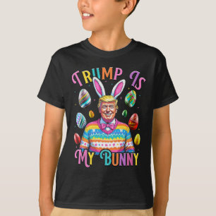 Trump Is My Bunny Spring Hunt Eggs Make Easter Gre T-Shirt