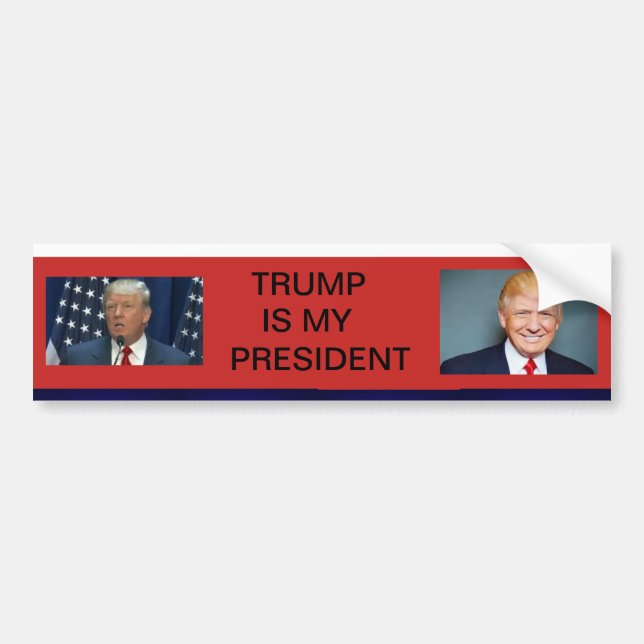TRUMP IS MY PRESIDENT BUMPER STICKER (Front)