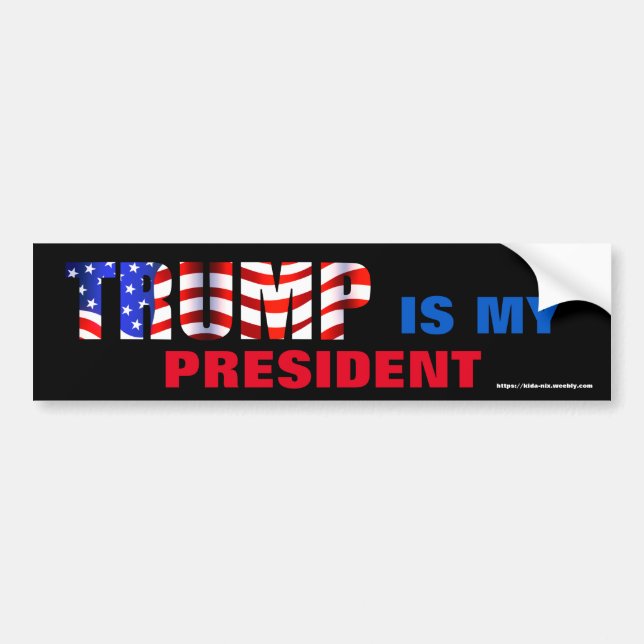 TRUMP is my President Bumper Sticker (Front)