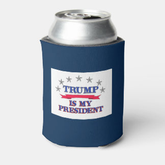 Trump is My President Can Cooler