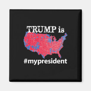 Trump Is My President Hashtag Usa Election 2016 Ma Magnet