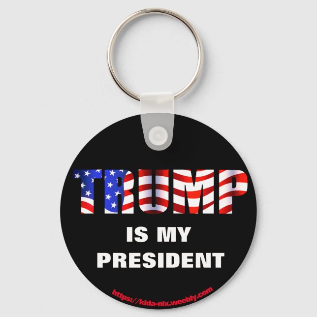 TRUMP is my President Key Ring (Front)