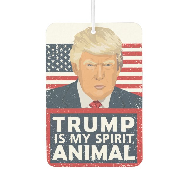 Trump is My Spirit Animal Funny Car Air Freshener (Front)