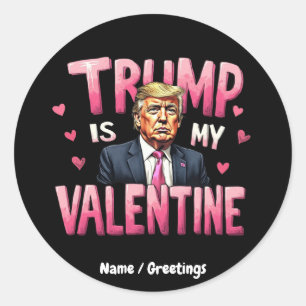 Trump Is My Valentine Funny Retro Valentine's Day Classic Round Sticker