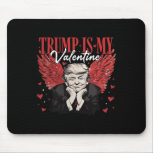 Trump Is My Valentine Funny Trump Valentines Day M Mouse Mat