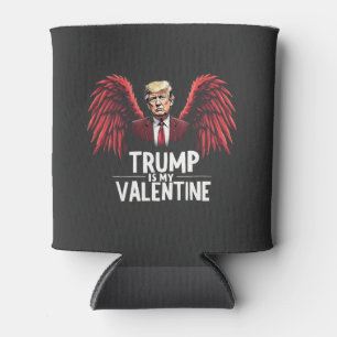 Trump is my Valentine Inauguration Day Maga Can Cooler